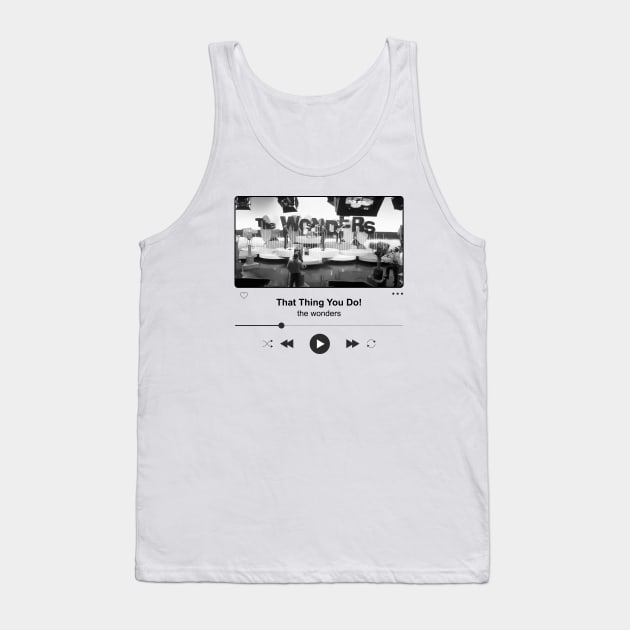 That Thing You Do! - I Like That Tank Top by Inner System